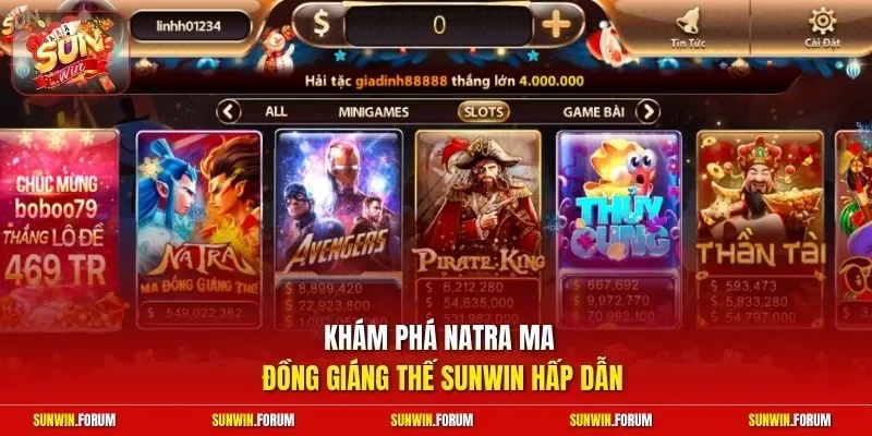Khám phá Natra Ma Đồng Giáng Thế Sunwin hấp dẫn